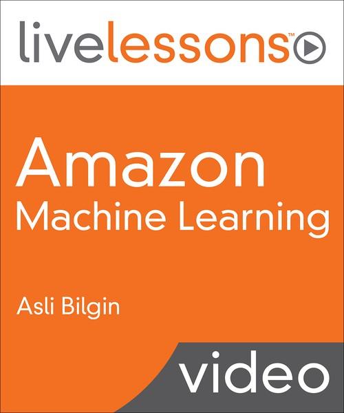 Oreilly - Amazon Machine Learning - 9780134850672