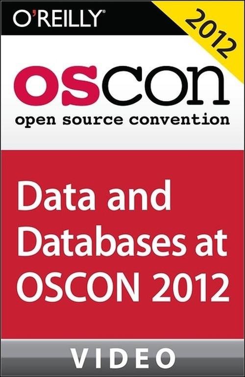 Oreilly - Data and Databases at OSCON 2012 - 9781449345099