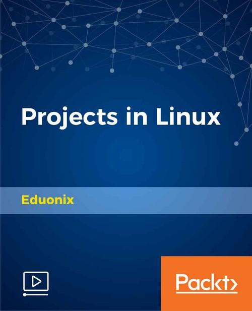 Oreilly - Projects in Linux - 9781789347210