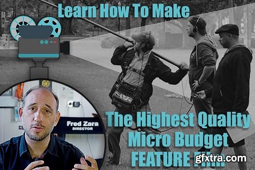 Make a Micro Budget FEATURE Film Look Like a Million Bucks