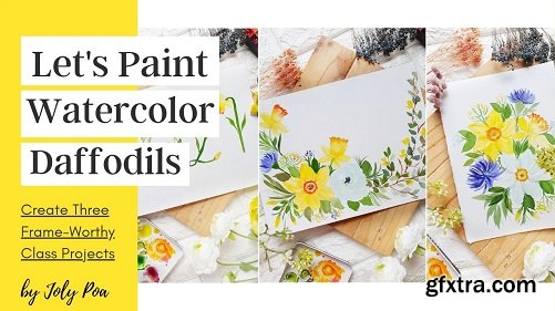 Let\'s Paint Watercolor Daffodils! Create Three Easy Frame-Worthy Watercolor Projects