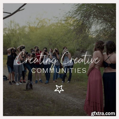  Creating Creative Communities by Malia B Photography