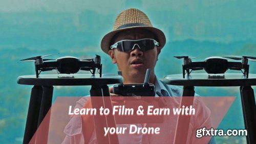  Learn to Film and Earn with your Drone around the World