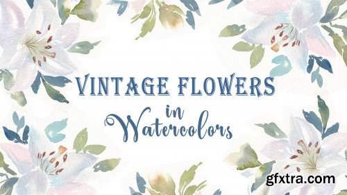  Vintage Loose Florals in Watercolors: learn to paint White Flowers