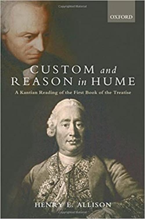  Custom and Reason in Hume: A Kantian Reading of the First Book of the Treatise 