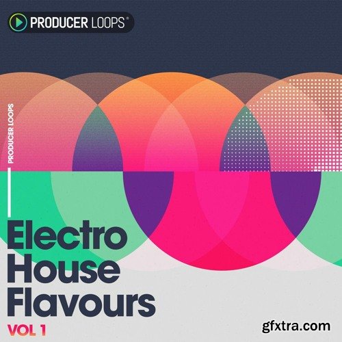 Producer Loops Electro House Flavours Volume 1