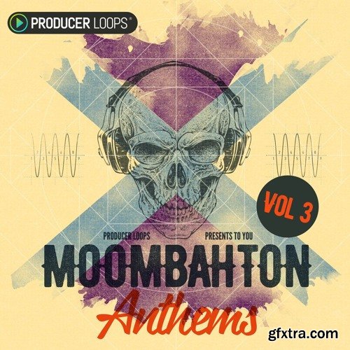 Producer Loops Moombahton Anthems Volume 3