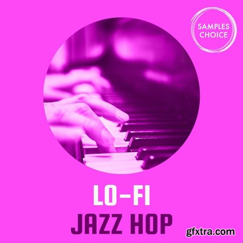 Samples Choice Lo-Fi Jazz Hop