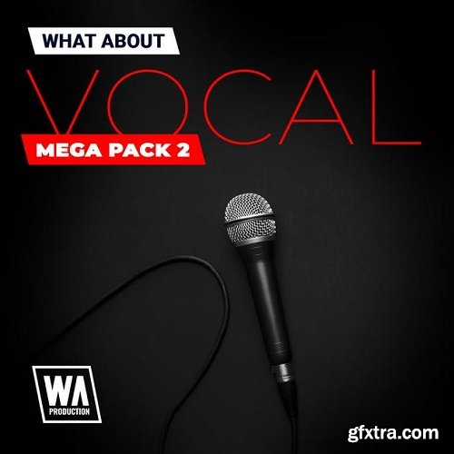 WA Production Vocal Mega Pack 2