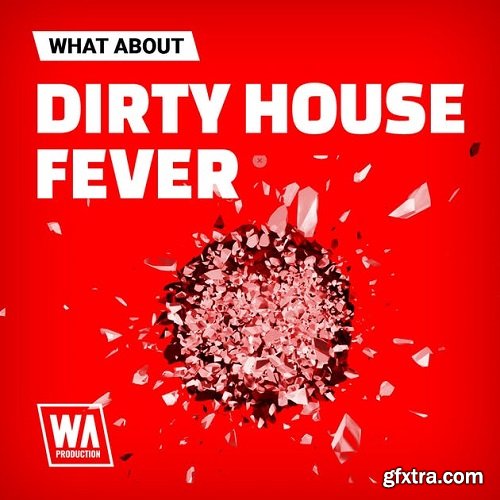 WA Production Dirty House Fever