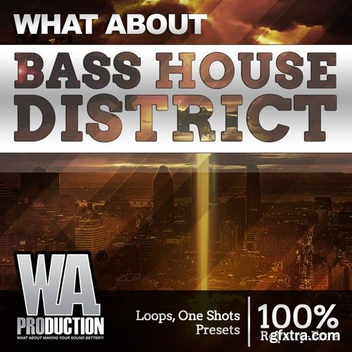 W. A. Production Bass House District