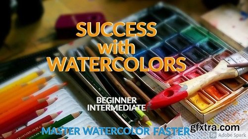 Success With Watercolor/Master Painting Faster With Basic Professional Techniques