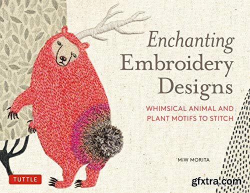 Enchanting Embroidery Designs: Whimsical Animal and Plant Motifs to Stitch