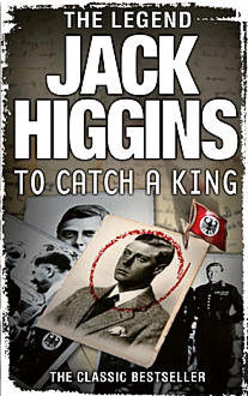 To Catch a King - Jack Higgins