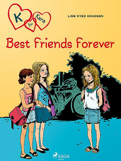 K for Kara 1 – Best Friends Forever - Line Kyed Knudsen