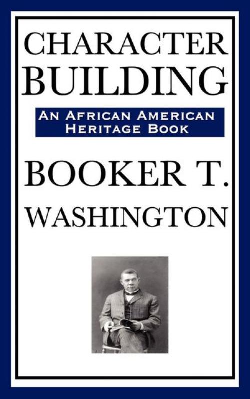 Character Building - Booker T.Washington