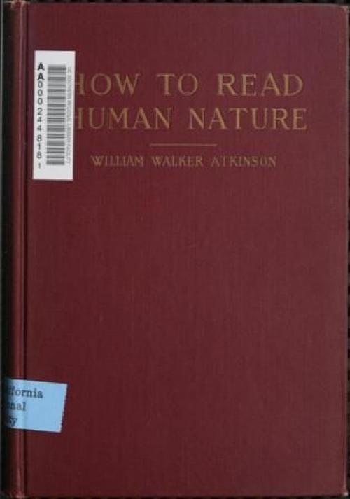 How to Read Human Nature / Its Inner States and Outer Forms - William Walker Atkinson