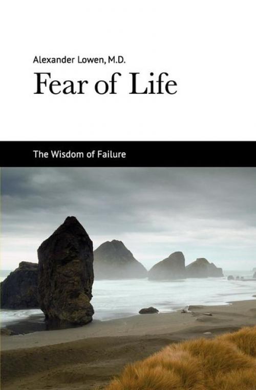 Fear of Life - Alexander Lowen