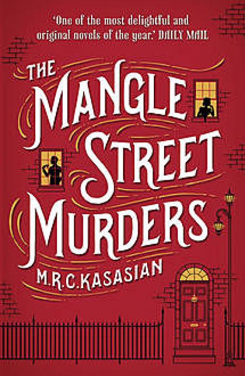 The Mangle Street Murders - M.R.C.Kasasian