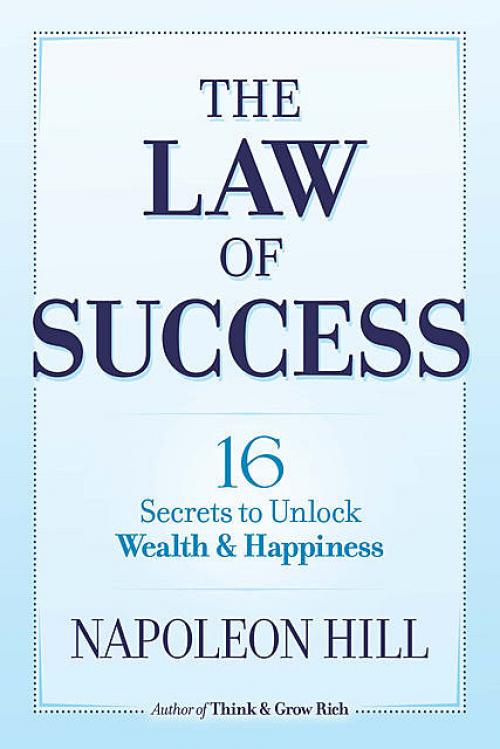 The Law Of Success In Sixteen Lessons - Napoleon Hill