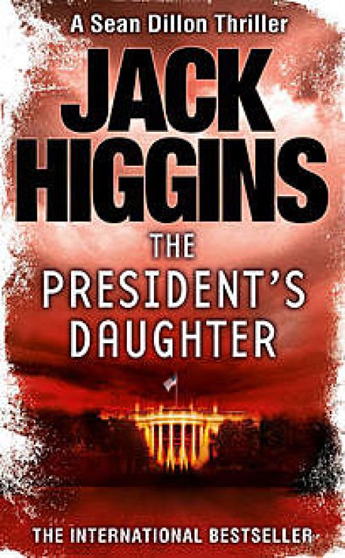 The President’s Daughter - Jack Higgins