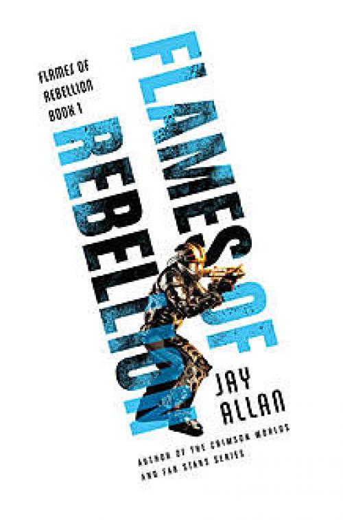 Flames of Rebellion - Jay Allan