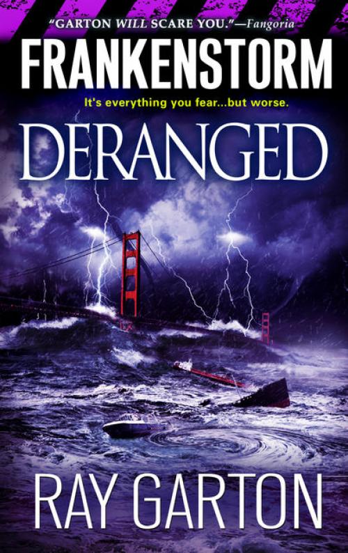 Frankenstorm:Deranged - Ray Garton