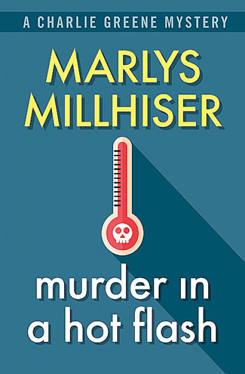 Murder in a Hot Flash - Marlys Millhiser