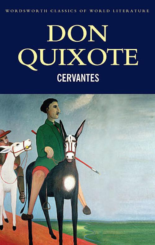 Don Quixote - Miguel de Cervantes Saavedra