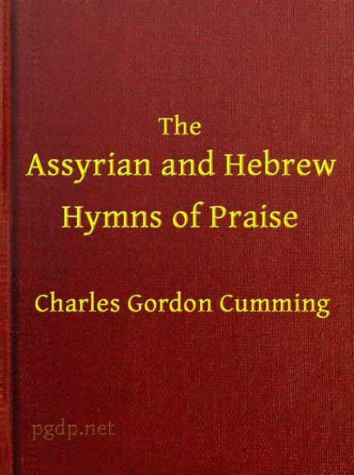 The Assyrian and Hebrew Hymns of Praise - Charles Cumming