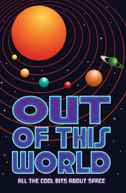 Out of this World - Clive Gifford