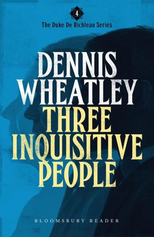 Three Inquisitive People - Dennis Wheatley