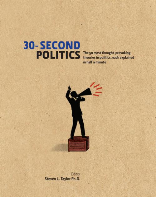 30-Second Politics - Steven L.Taylor