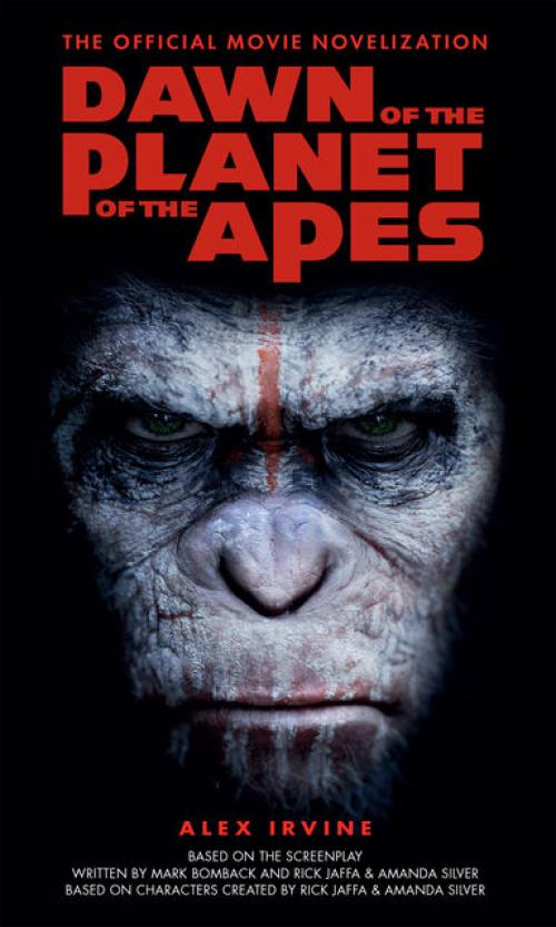 Dawn of the Planet of the Apes – The Official Movie Novelization - Alex Irvine