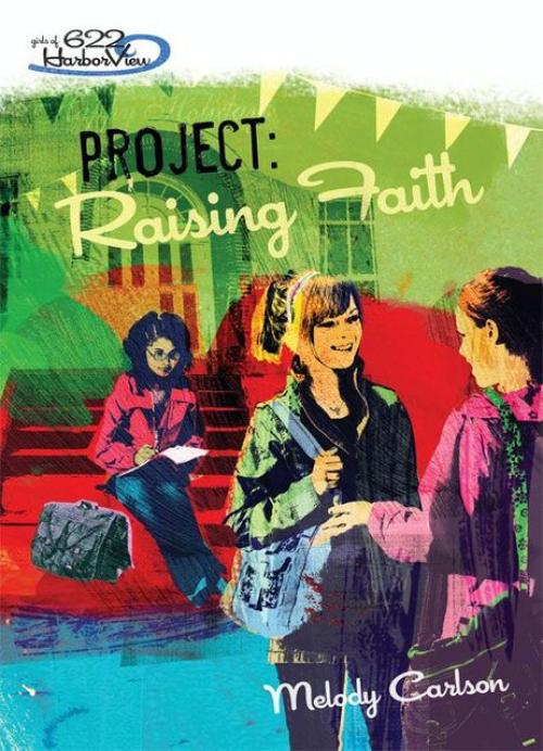 Project: Raising Faith - Melody Carlson