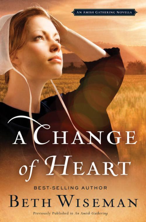 A Change of Heart - Beth Wiseman