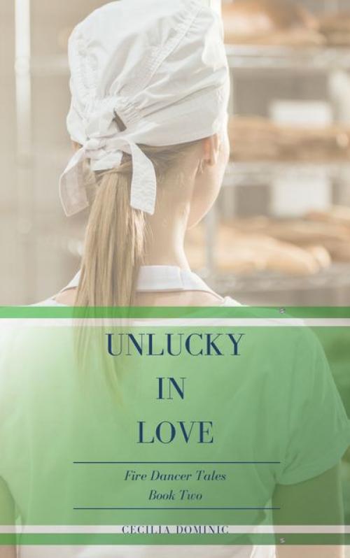 Unlucky in Love - Cecilia Dominic