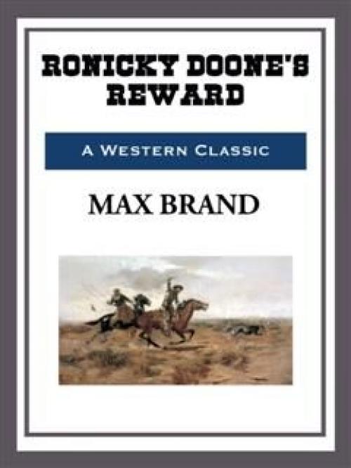 Ronicky Doone's Reward - Max Brand