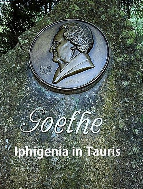 Iphigenia in Tauris - Johan Wolfgang Von Goethe