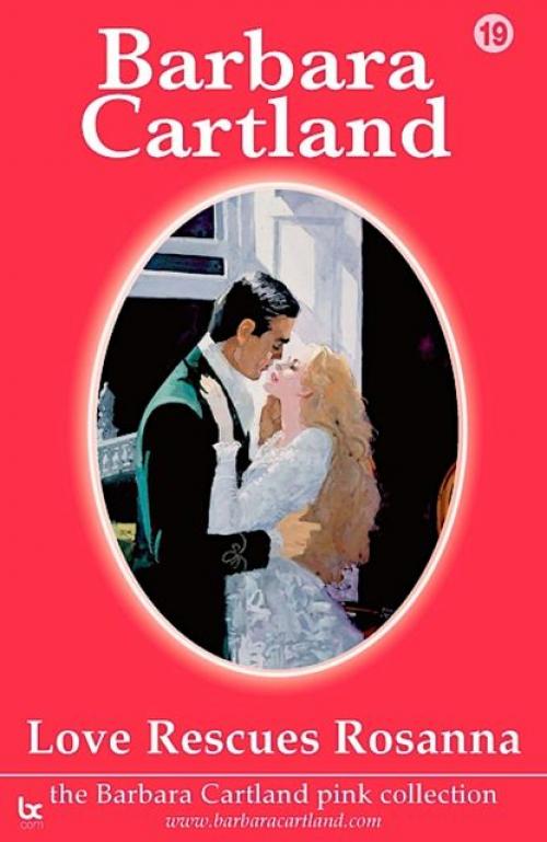 Love Rescues Rosanna - Barbara Cartland