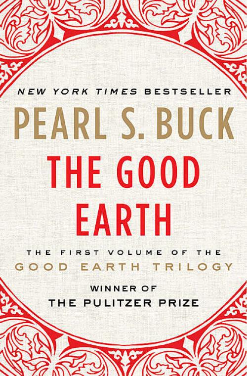 The Good Earth - Pearl Sydenstricker Buck