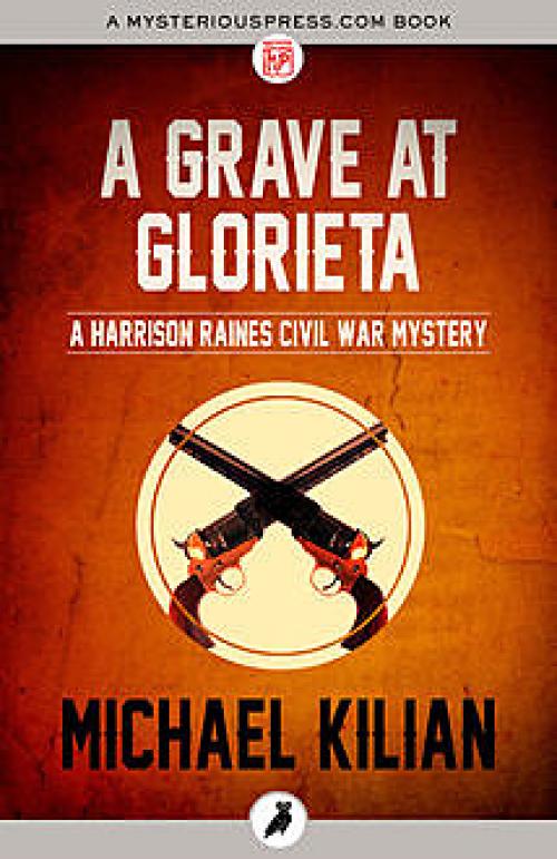 A Grave at Glorieta - Michael Kilian