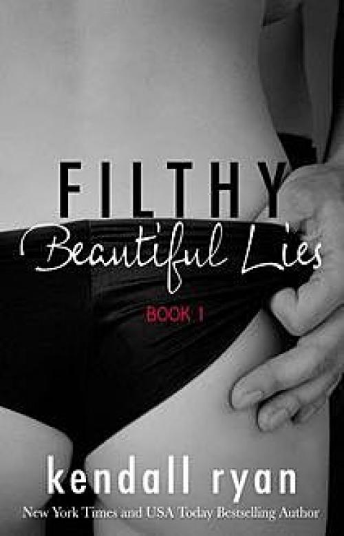 Filthy Beautiful Lies - Kendall Ryan