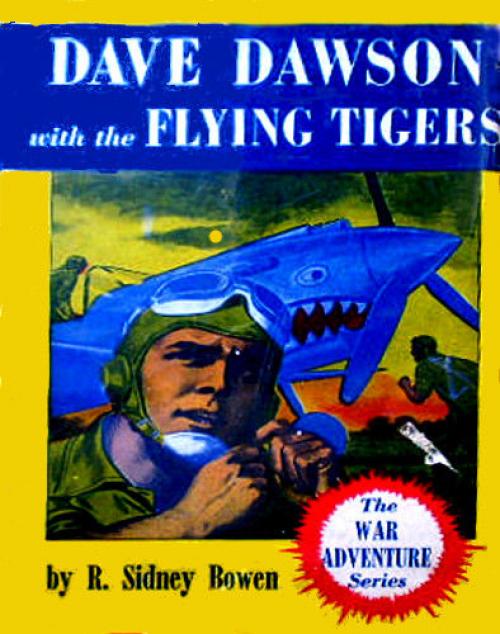 Dave Dawson with the Flying Tigers - Robert Bowen