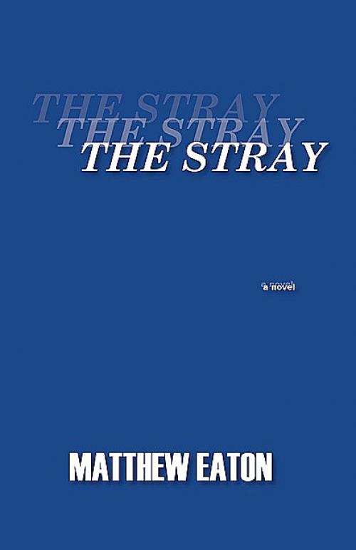 The Stray - Matthew Eaton