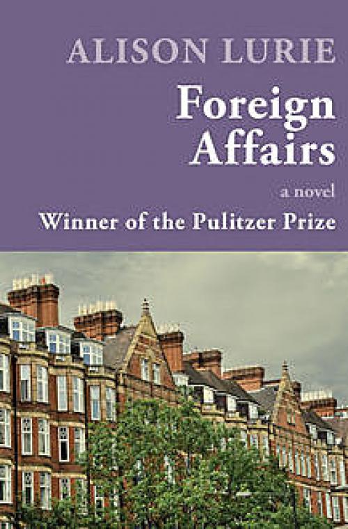 Foreign Affairs - Alison Lurie