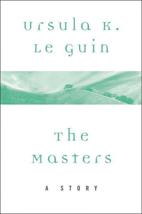 The Masters - Ursula Le Guin