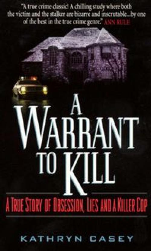 A Warrant to Kill - Kathryn Casey