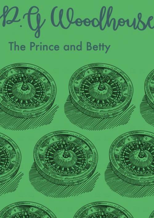 The Prince and Betty - P. G. Wodehouse