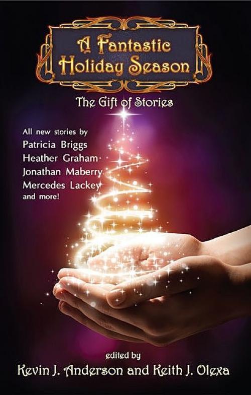 A Fantastic Holiday Season – The Gift of Stories - Kevin J.Anderson